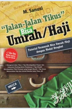 Cover Jalan-jalan tikus bisa umrah/haji / M. Sanusi; editor, Rusdianto