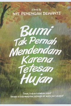 Cover Bumi Tak Pernah Mendendam Karena Tetesan Hujan / Nyi Penengah Dewanti