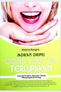 Cover Jadikan dirimu  yang tak terlupakan / Widarko Bangkit; Editor, Eny Monica