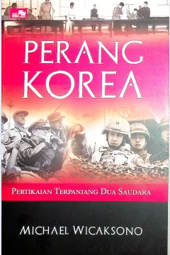 Cover Perang Korea pertikaian terpanjang dua saudara / Mickael Wicaksono