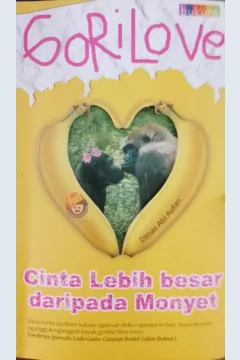 Cover Gorilove :  Cinta lebih  besar daripada monyet / Dimas Abi Aufan; Editor, Dewi Fita