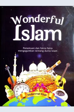 Cover Wonderful Islam / Muhammad Khalil; Penyunting, Kinanti Atmarandy