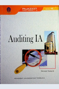 Cover Auditing 1A / Devianti Yunita H., S.E., M.T., Ak.; Penelaah Materi, Yudith A. Frans, S.Sos., M.A