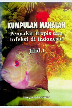 Cover Penyakit tropis dan infeksi di Indonesia / Soegeng Soegijanto