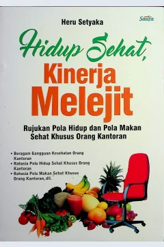 Cover Hidup Sehat, kinerja melejit / Heru Setyaka; Editor, Hira