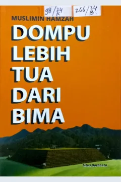 Cover Dompu Lebih Tua dari Bima /Muslimin Hamzah ; editor, Emil