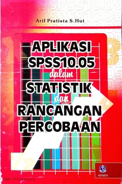Cover Aplikasi S.PSS 10.5 dalam statistika dan rancangan percobaan / Arif Pratisto, S.Hut