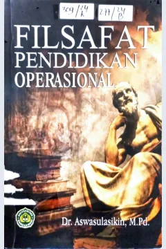 Cover Filsafat Pendidikan Operasional / Dr. Aswasulasikin, M.Pd