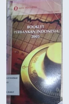 Cover Booklet Perbankan Indonesia 2005 / BANK INDOESIA