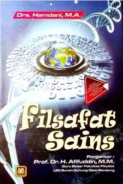 Cover Filsafat sains / Drs. Hamdani, M.A; editor, Drs. Benni Ahmad Saebani, M.Si