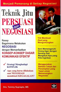 Cover Teknik jitu persuasi dan negosiasi / Drs. Tommy Suprapto, MS; penyunting, Windy Afiyanti