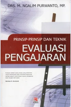Cover Prinsip-prinsip dan teknik evaluasi pengajaran / M. Ngalim Purwanto; editor, Tjun Surjaman