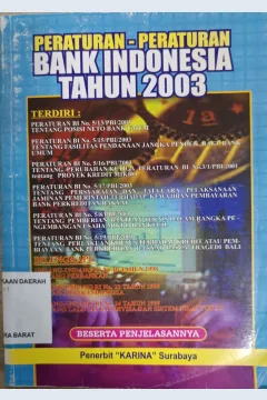 Cover Peraturan - Peraturan Bank Indonesia Tahun 2003 :  Terdiri Peraturan BI No.5/13/PBI/2003 tentang posisis devisa neto Bank Umum / INDONESIA