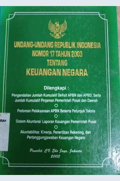 Cover Keuangan Negara :  Undang-Undang Republik Indonesia Nomor 17 Tahun 2003 tentang keuangan Negara / INDONESIA