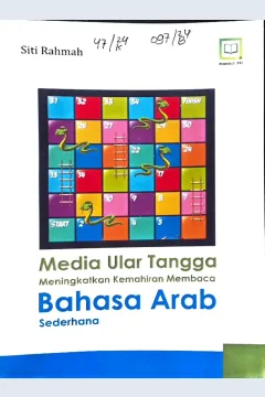 Cover Media ular tangga meningkatkan kemahiran membaca Bahasa Arab sederhana /Siti Rahmah, editor : M. Hidayat, Miskadi