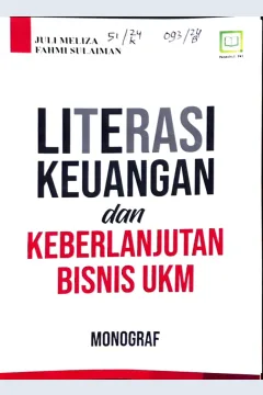 Cover Literasi keuangan dan keberlanjutan bisnis UKM / Juli Meliza, Fahmi Sulaiman, editor : M. Hidayat, MIskadi
