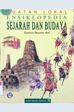 Cover Ensiklopedia sejarah dan budaya 6 :  Kepulauan nusantara awal (muatan lokal)