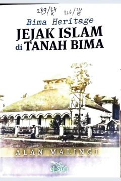 Cover Bima Heritage Jejak Islam di Tanah Bima / Alam Malingi, Editor : Sri Jumriati