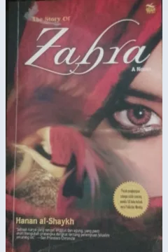 Cover The story of Zahra / Al-Shayh, Hanan; Penerjemah, Kunti Saptoworini; Editor, Aisyah