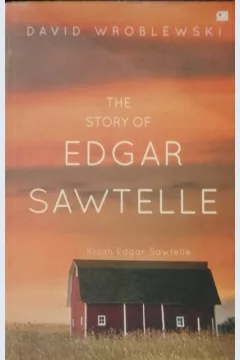 Cover Kisah Edgar Sawtelle / Wroblewski, David; Alih bahasa, Julanda Tantani, Tanti Lesmana