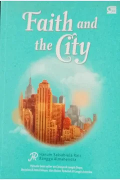 Cover Faith and the city / Hanum Salsabiela Rais, Rangga Almahendra