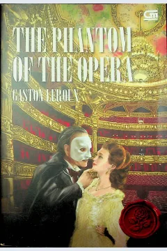 Cover The Phantom of the opera / Leroux, Gaston; alih bahasa, Stefanny Irawan; editor, Heith Rusli