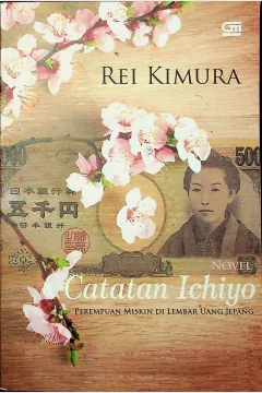 Cover Catatan Ichiyo :  Perempan miskin di mata uang jepang / Kimura Rei; penerjemah, Moch. Murdiwinanto