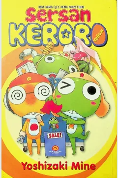 Cover Sersan keroro yellow :  Edisi mekanisme keron yang menakjubkan / Yoshizaki Mine; balih bahasa, Yenny Hendrawati; editor, Sari