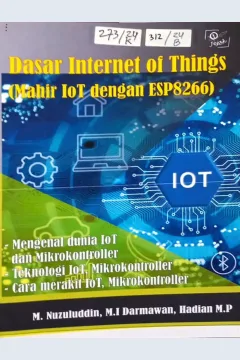 Cover Dasar Internet of things (Mahir IoT dengan ESP8266) / M. Nuzuluddin, M.I Darmawan, Hadian M.P