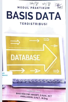 Cover Modul Praktikum Basis Data Terdistribusi (Client Server, SQL, Basis Data Dalam Web) / Baiq Desi Dwi Arianti, S.KOm.,M.T, Jamaluddin, S.Pd.T.,M.Eng