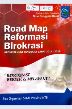 Cover Road Map Reformasi Birokrasi Provinsi Nusa Tenggara Barat 2014 - 2018 / Pemerintah Provinsi Nusa Tenggara Barat