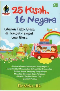 Cover 25 kisah, 16 negara :  liburan tidak biasa di tempat-tempat luar biasa / De Veha, dkk
