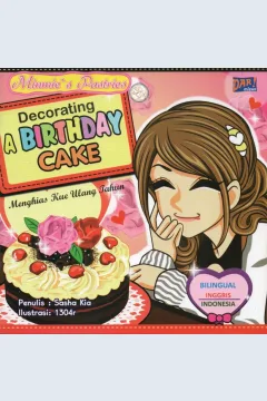 Cover Decorating a birthday cake :  menghias kue ulang tahun / Sasha Kia