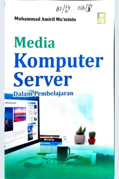 Cover Media Komputer Server Dalam Pembelajaran / Muhammad Amiril Mu'minin, editor : Muhamad Suhardi, Randi Pratama Murtikusuma