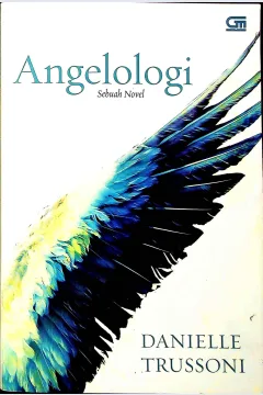 Cover Angelologi / Danielle Trussoni; alih bahasa, Fahmy Yamani; editor, Bayu Anangga, Siska Yuanita