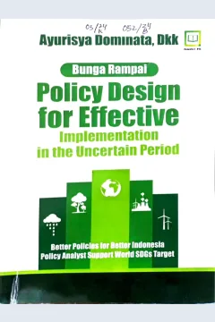 Cover Policy Design for Effective Implementation in the Uncertain Period / Ayurisya Dominata, dkk