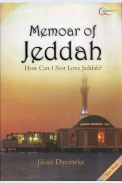 Cover Memoar of Jeddah :  how can i not love Jeddah? / Jihan Davincka