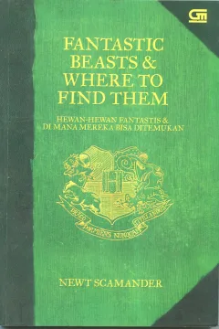 Cover Hewan-hewan fantastis di mana mereka bisa di temukan / J.K. Rowling; alih bahasa, Komalawati Suhendra