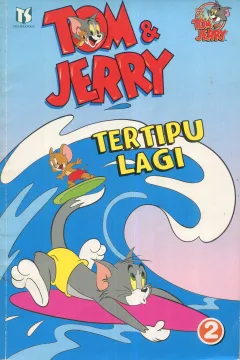 Cover Tom & Jerry 2 :  Tertipu lagi / Alih bahasa, Joyce E.R.W. ; Editor, Tiara D. Andarastuti