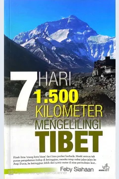 Cover 7 hari 1.500 kilometer mengelilingi Tibet / Feby Siahan