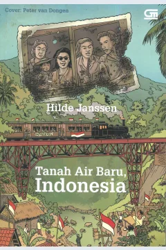 Cover Tanah air baru, Indonesia / Hiden Janssen; alih bahasa, Meggy Soedjatmiko; editor, Widjajanti W. Dharmowijono