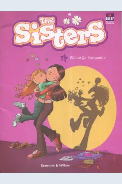 Cover The Sisters 1 :  keluarga harmonis / Cazenove William; alih bahasa, Diah Kartini Lasman; penyunting, Agatha Tristanti