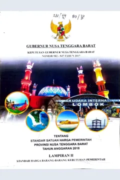 Cover Keputusan Gubernur Nusa Tenggara Barat Nomor 902-547 Tahun 2017 tentang Standar satuan harga pemerintah Provinsi Nusa Tenggara Barat Tahun Anggaran 2018 Lampiran II Standar Harga Barang-barang Kebutuhan Pemerintah