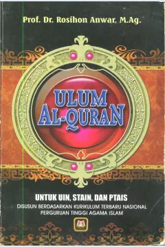 Cover Ulum Al-Qur'an / Rosihon Anwar; editor, Maman Abd. Djaliel