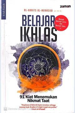 Cover Belajar ikhlas :  91 kiat menemukan nikmat taat / Izzuddin ibn Abdissalam; penerjemah, Luqman Junaidi; penyunting, Hlman Subagyo