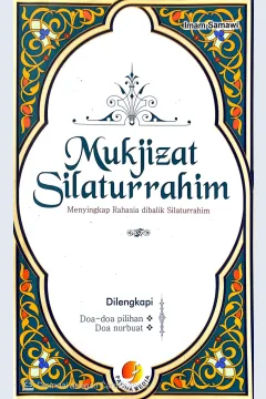 Cover Mukjizat Silaturrahim :  Menyingkap rahasia dibalik silaturrahim / Imam Samawi