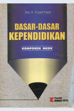 Cover Dasar-dasar kependidikan / Fuad Ihsan