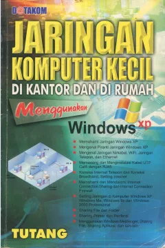 Cover Jaringan komputer kecil di kantor dan di rumah menggunakan windows xp / Tutang