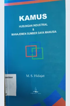 Cover Kamus hubungan industrial & manajemen sumber daya manusia / M. S. Hidajat