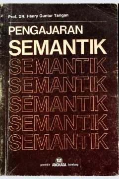 Cover Pengajaran Semantik / Tarigan, Henry Guntur